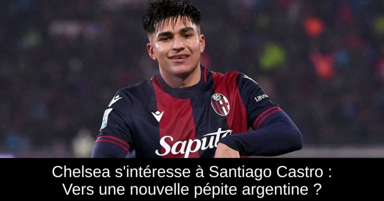 Chelsea s'intéresse à Santiago Castro : Vers une nouvelle pépite argentine ?