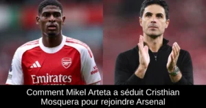 Comment Mikel Arteta a séduit Cristhian Mosquera pour rejoindre Arsenal