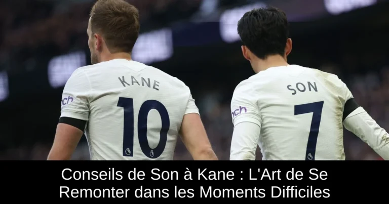Conseils de Son à Kane : L'Art de Se Remonter dans les Moments Difficiles