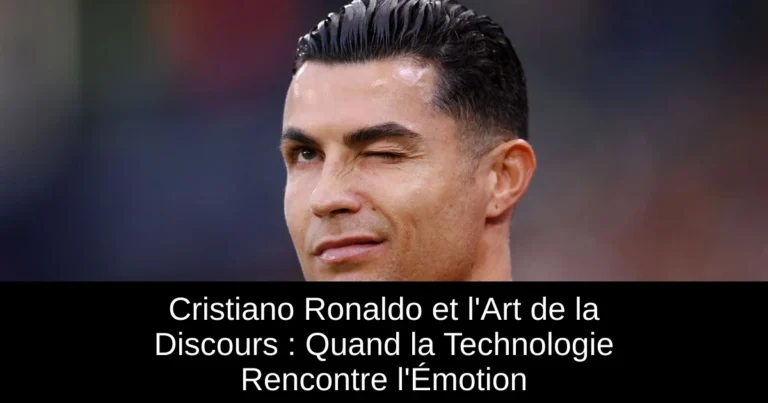 Cristiano Ronaldo et l'Art de la Discours : Quand la Technologie Rencontre l'Émotion