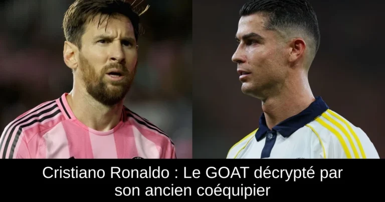 Cristiano Ronaldo : Le GOAT décrypté par son ancien coéquipier