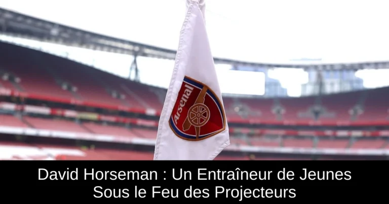 David Horseman : Un Entraîneur de Jeunes Sous le Feu des Projecteurs