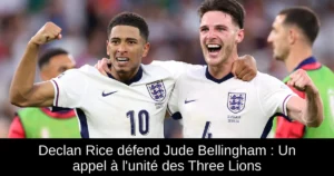 Declan Rice défend Jude Bellingham : Un appel à l'unité des Three Lions