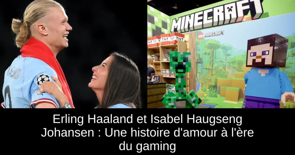 Erling Haaland et Isabel Haugseng Johansen : Une histoire d'amour à l'ère du gaming