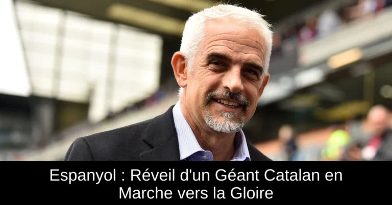 Espanyol : Réveil d'un Géant Catalan en Marche vers la Gloire