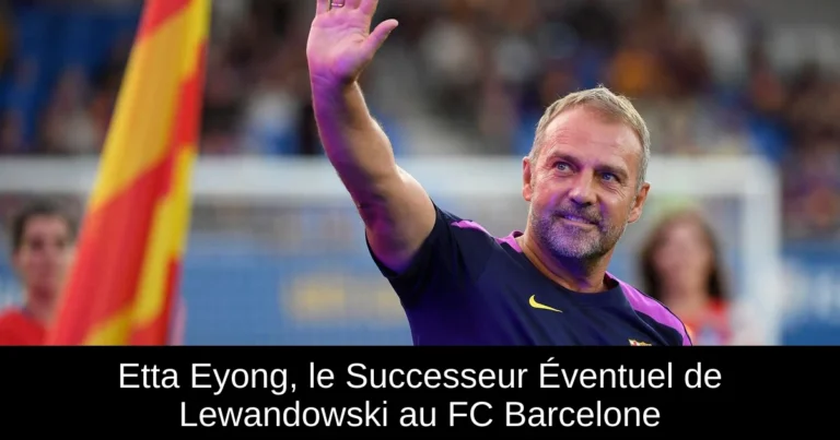 Etta Eyong, le Successeur Éventuel de Lewandowski au FC Barcelone