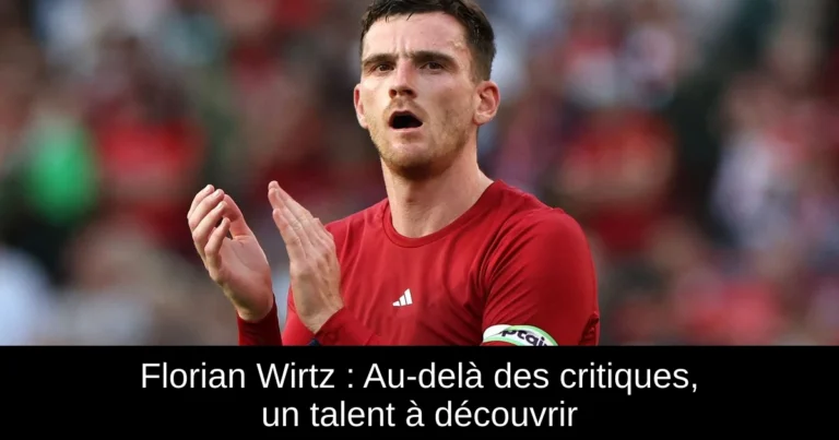 Florian Wirtz : Au-delà des critiques, un talent à découvrir
