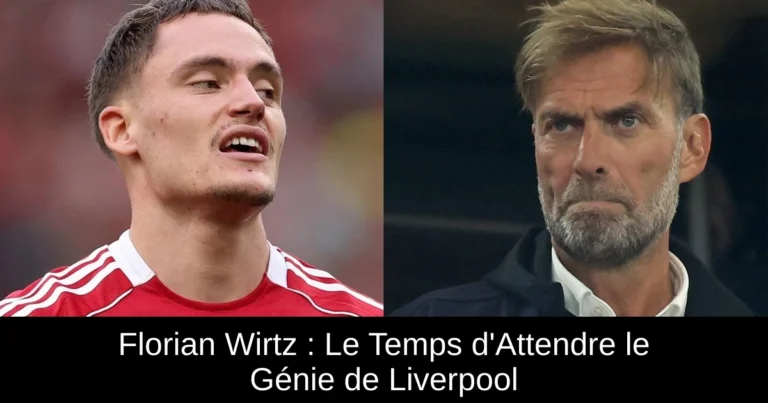 Florian Wirtz : Le Temps d'Attendre le Génie de Liverpool