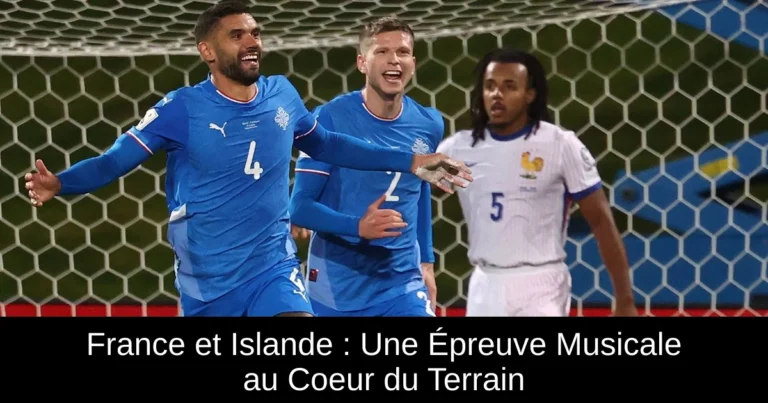 France et Islande : Une Épreuve Musicale au Coeur du Terrain