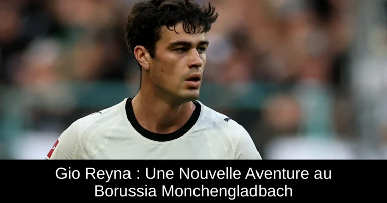 Gio Reyna : Une Nouvelle Aventure au Borussia Monchengladbach