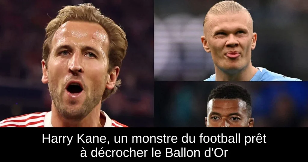 Harry Kane, un monstre du football prêt à décrocher le Ballon d'Or