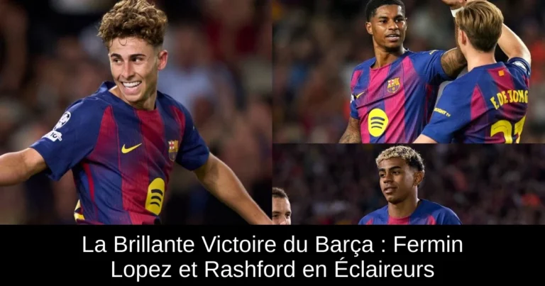La Brillante Victoire du Barça : Fermin Lopez et Rashford en Éclaireurs