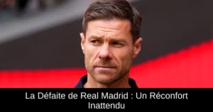 La Défaite de Real Madrid : Un Réconfort Inattendu