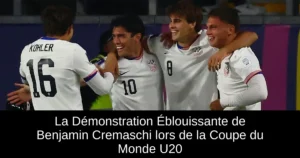 La Démonstration Éblouissante de Benjamin Cremaschi lors de la Coupe du Monde U20
