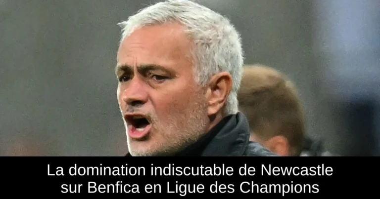 La domination indiscutable de Newcastle sur Benfica en Ligue des Champions