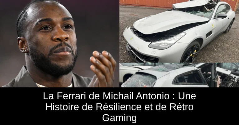 La Ferrari de Michail Antonio : Une Histoire de Résilience et de Rétro Gaming