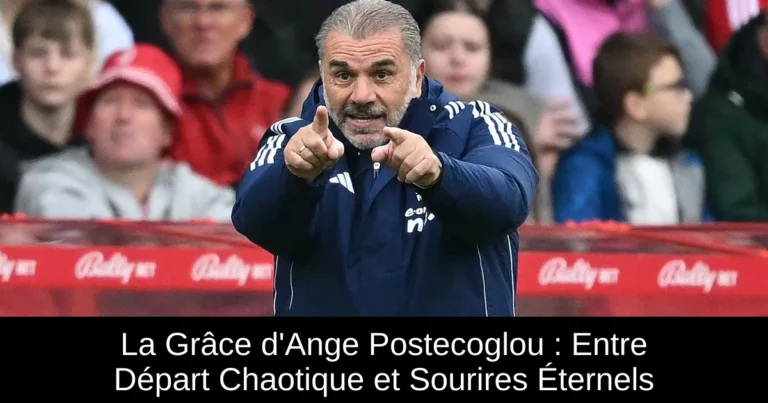 La Grâce d'Ange Postecoglou : Entre Départ Chaotique et Sourires Éternels