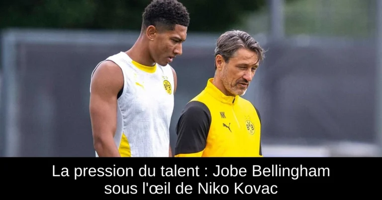 La pression du talent : Jobe Bellingham sous l'œil de Niko Kovac