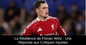 La Résilience de Florian Wirtz : Une Réponse aux Critiques Injustes