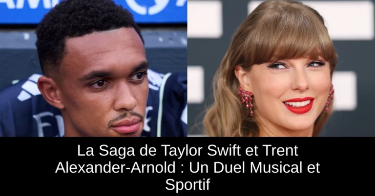 La Saga de Taylor Swift et Trent Alexander-Arnold : Un Duel Musical et Sportif