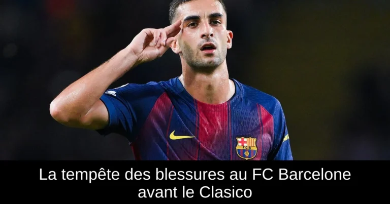 La tempête des blessures au FC Barcelone avant le Clasico