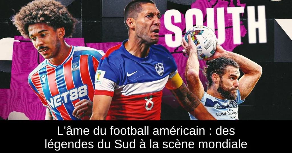 L'âme du football américain : des légendes du Sud à la scène mondiale