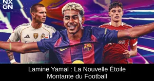 Lamine Yamal : La Nouvelle Étoile Montante du Football