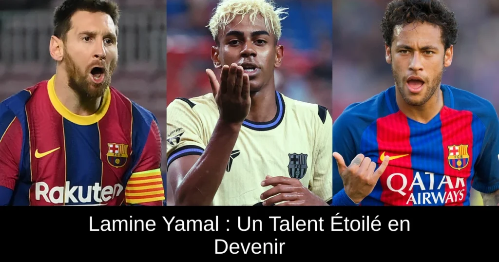 Lamine Yamal : Un Talent Étoilé en Devenir