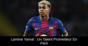 Lamine Yamal : Un Talent Prometteur En Péril
