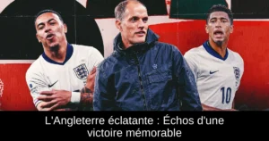 L'Angleterre éclatante : Échos d'une victoire mémorable