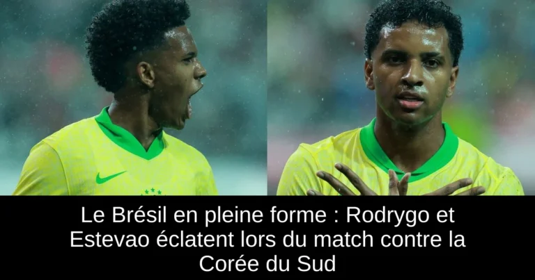 Le Brésil en pleine forme : Rodrygo et Estevao éclatent lors du match contre la Corée du Sud