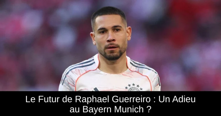 Le Futur de Raphael Guerreiro : Un Adieu au Bayern Munich ?