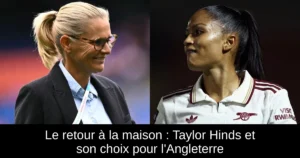 Le retour à la maison : Taylor Hinds et son choix pour l'Angleterre