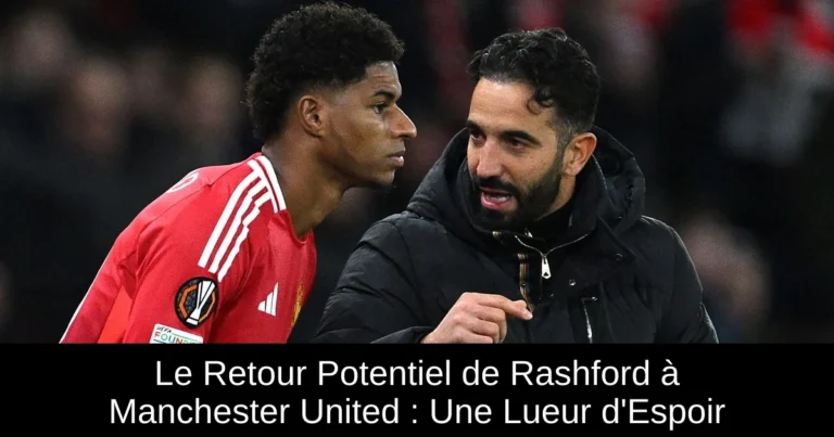 Le Retour Potentiel de Rashford à Manchester United : Une Lueur d'Espoir