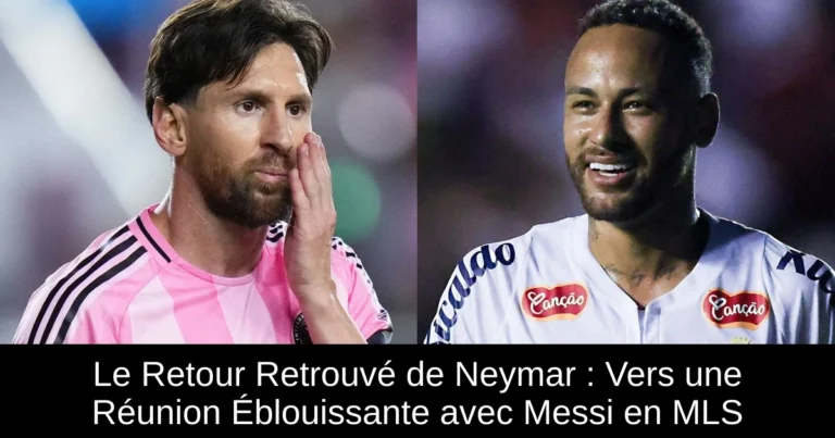 Le Retour Retrouvé de Neymar : Vers une Réunion Éblouissante avec Messi en MLS
