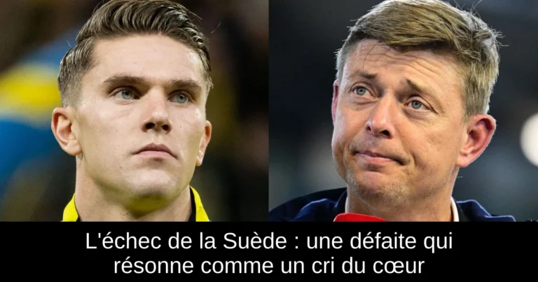 L'échec de la Suède : une défaite qui résonne comme un cri du cœur