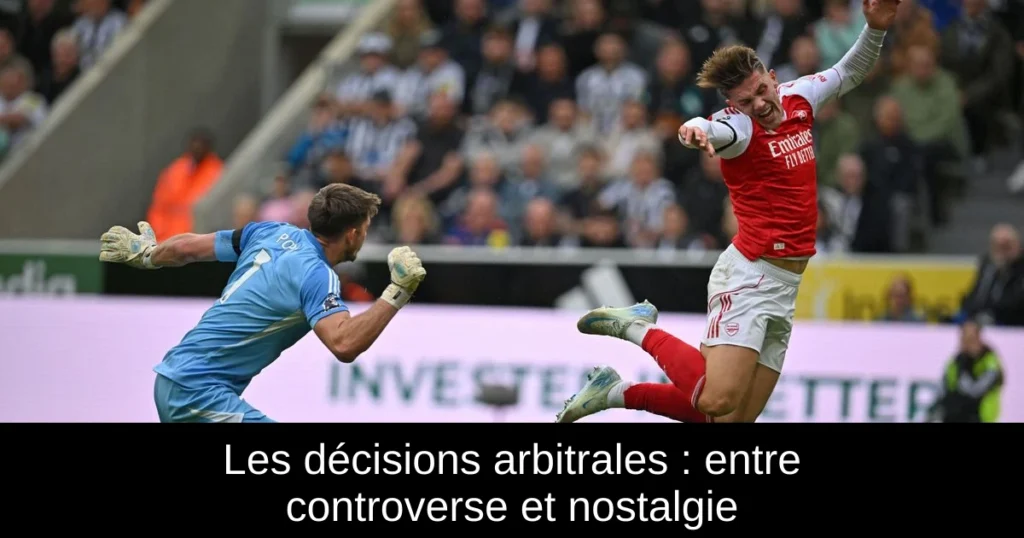 Les décisions arbitrales : entre controverse et nostalgie