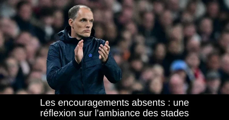 Les encouragements absents : une réflexion sur l'ambiance des stades