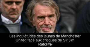 Les inquiétudes des jeunes de Manchester United face aux critiques de Sir Jim Ratcliffe