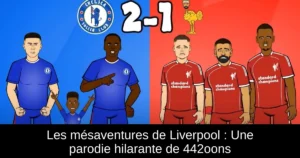 Les mésaventures de Liverpool : Une parodie hilarante de 442oons