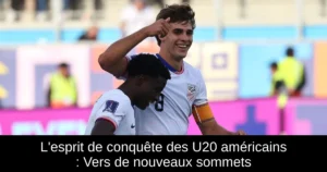 L'esprit de conquête des U20 américains : Vers de nouveaux sommets