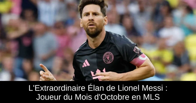 L'Extraordinaire Élan de Lionel Messi : Joueur du Mois d'Octobre en MLS