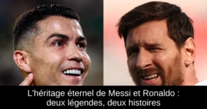 L'héritage éternel de Messi et Ronaldo : deux légendes, deux histoires