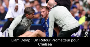 Liam Delap : Un Retour Prometteur pour Chelsea