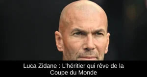 Luca Zidane : L'héritier qui rêve de la Coupe du Monde