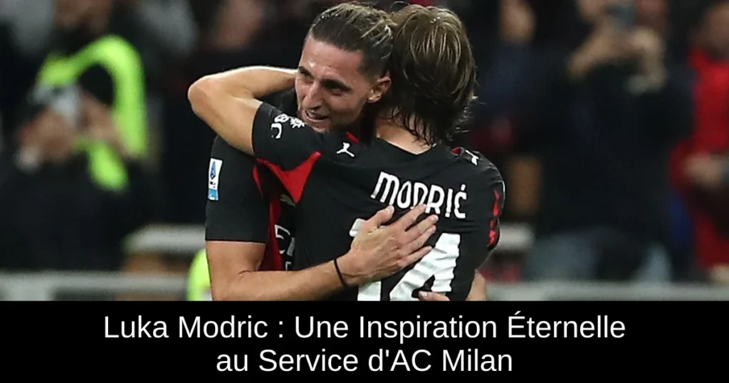 Luka Modric : Une Inspiration Éternelle au Service d'AC Milan