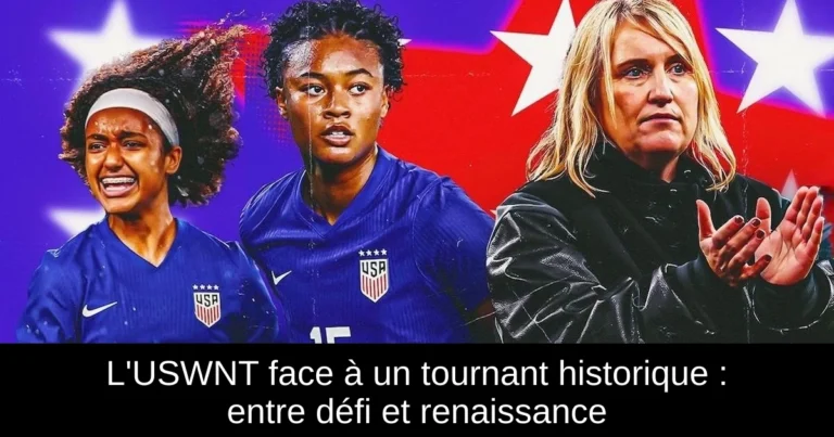 L'USWNT face à un tournant historique : entre défi et renaissance