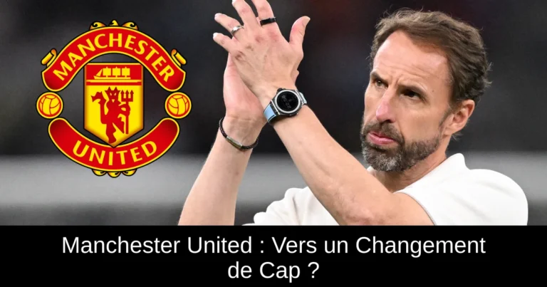Manchester United : Vers un Changement de Cap ?