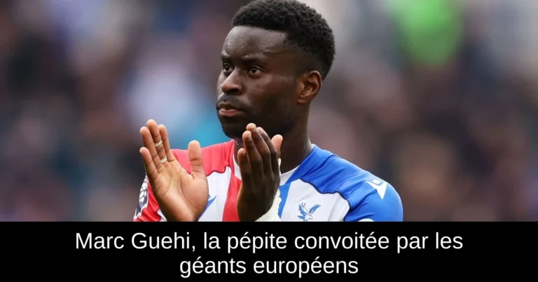 Marc Guehi, la pépite convoitée par les géants européens