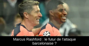 Marcus Rashford : le futur de l'attaque barcelonaise ?